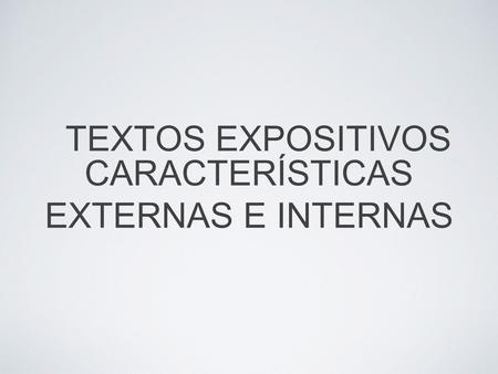 CARACTERÍSTICAS EXTERNAS E INTERNAS